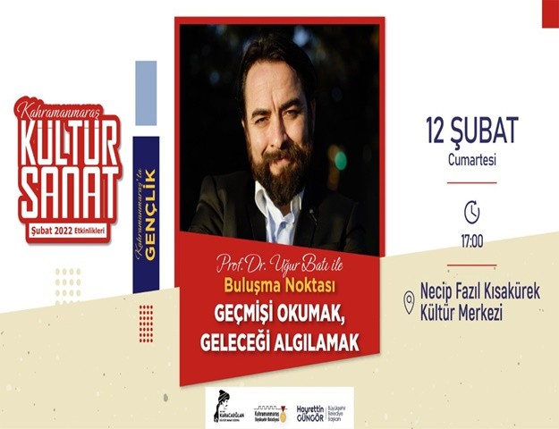 Prof. Batı’yla "Geçmişi Okumak, Geleceği Algılamak"