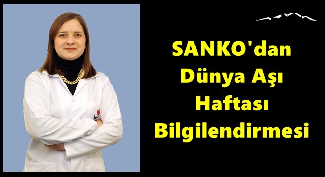 SANKO'dan Dünya Aşı Haftası Bilgilendirmesi