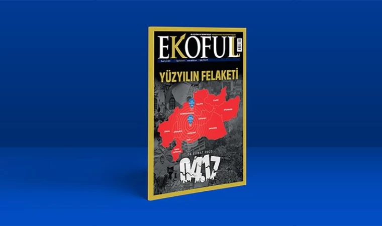EKOFULL Dergisi deprem özel sayısı çıktı
