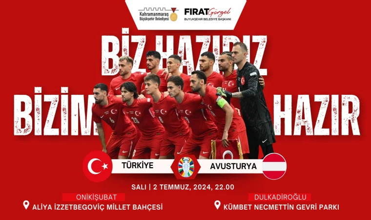  Milli Heyecan Onikişubat ve Dulkadiroğlu’nda Dev Ekranlardan Takip Edilecek