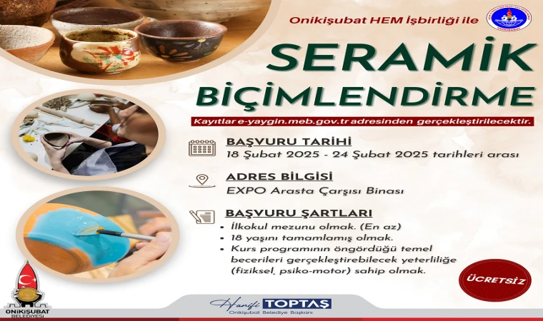 Seramik sanatına ilgi duyanlara Onikişubat Belediyesi’nden müjde