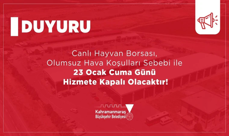 Canlı Hayvan Borsası, 23 Ocak’ta Kar Yağışı Nedeniyle Hizmete Kapalı Olacak