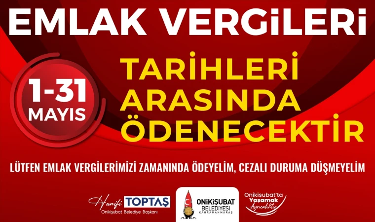 Onikişubat Belediyesi’nden önemli Emlak Vergisi ödemesi hatırlatması