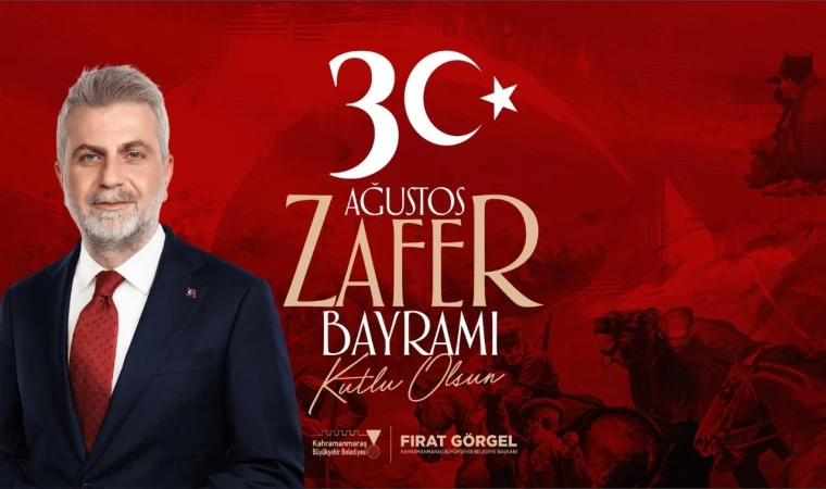 Başkan Görgel; “Zafer Bayramı’mız Kutlu Olsun”