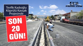 Tevfik Kadıoğlu Köprülü Kavşak Projesinde Son 20 Gün
