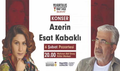 Kurtuluş Haftası’nda Azerin ve Kabaklı Konseri