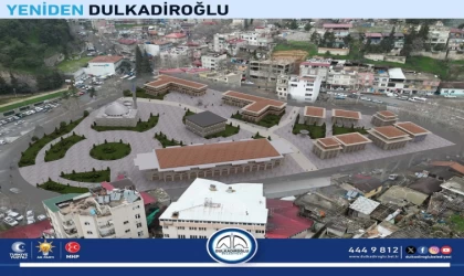 Dulkadiroğlu’na Tarihi Meydan Projesi
