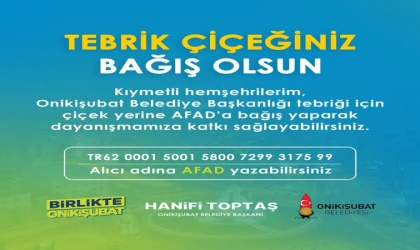 Başkan Toptaş: “Tebrik Çiçeğiniz Bağış Olsun”