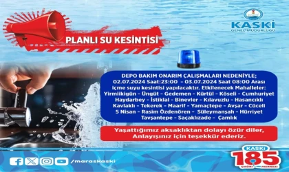 Onikişubat’ta 24 Mahallede Su Kesintisi Uyarısı!