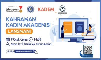 Kahramanmaraş’ta Kadınlara Güç Katan Adım; “Kahraman Kadın Akademisi” Tanıtılıyor